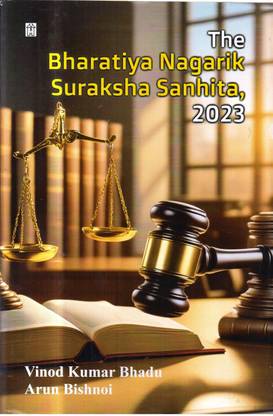 The Bharatiya Nagarik Suraksha Sanhita, 2023