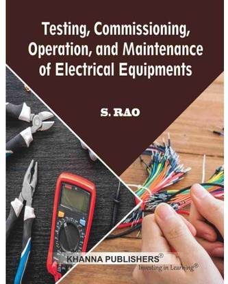 Testing Commissioning Operation & Maintenance of Electrical Equipments
