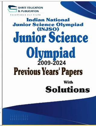 Indian National Junior Science Olympiad Topic Wise Previous Year Papers with Solutions | Up to Date | Objective Book Guide