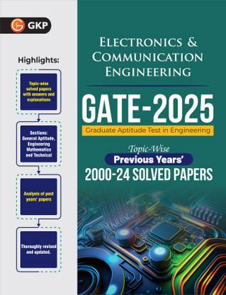GKP GATE 2025 : Electronics & Communication Engineering - 25 Years' Topic-wise Previous Solved Papers (2000-2024)