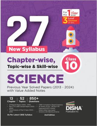 27 New Syllabus Chapter-Wise, Topic-Wise & Skill-Wise Cbse Class 10 Science Previous Year Solved Papers (2013 - 2024) with Value Added Notes
