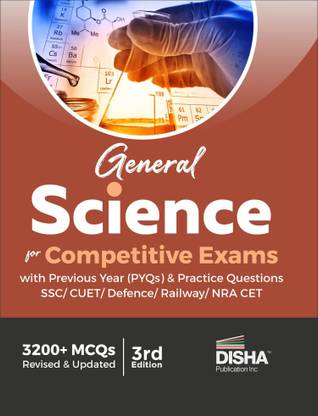 General Science for Competitive Exams with Previous Year (Pyqs) & Practice Questions - Ssc/ Cuet/ Defence/ Railway/ Nra Cet