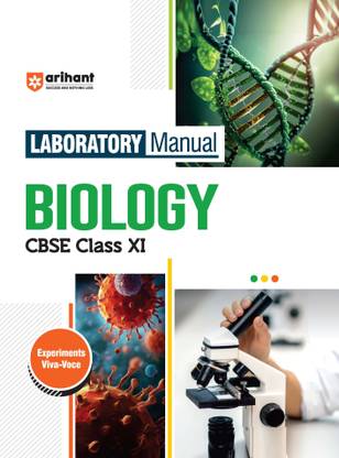 Arihant Laboratory Manual Biology CBSE Class - XI, Experiment Project Viva-voce and Syllabus-Based Instructions