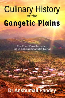 Culinary History of the Gangetic Plains