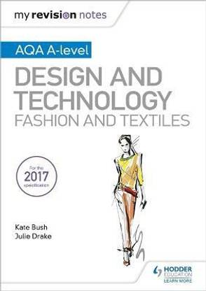 My Revision Notes: AQA A-Level Design and Technology: Fashion and Textiles