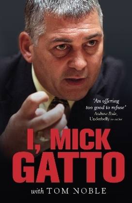 I, Mick Gatto