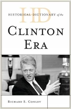 Historical Dictionary of the Clinton Era