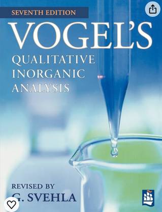 Vogel's Qualitative Inorganic Analysis, 7e