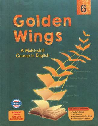 GOLDEN WINGS A MULTI SKILL COURSE IN ENGLISH FOR CLASS 6