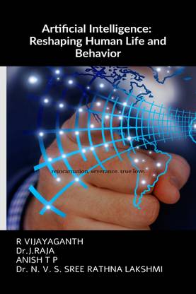 Artificial Intelligence  - Reshaping human life and environment