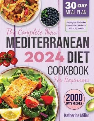 The complete New Mediterranean Diet Cookbook For Beginners 2024