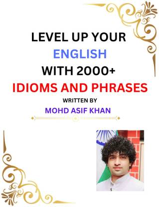 Idioms and phrases by Asif sir