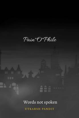 Pain"O"Phile  - Words not spoken