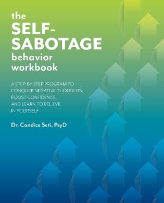 The Self-Sabotage Behavior Workbook