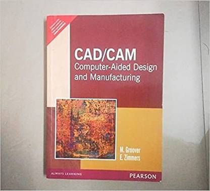 CAD/CAM : Computer-Aided Design and Manufacturing