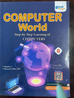 COMPUTER WORLD CLASS 8
 STEP BY STEP LEARINNG OF COMPUTERS