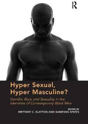 Hyper Sexual, Hyper Masculine?