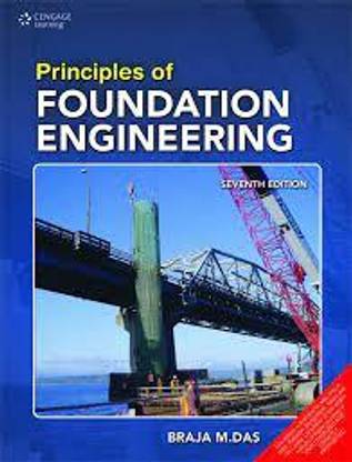 Principles of Foundation Engineering 7th  Edition