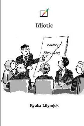 Idiotic