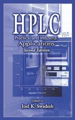 HPLC  - Practical and Industrial Applications, Second Edition
