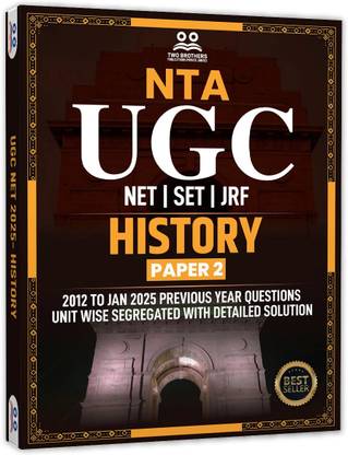 UGC NET History Paper 2 Book | Previous Year Solved Papers  - 2025 (2012 to 2024 Aug) with Detailed Solutions (Unit Wise Sorted) | Bestselling PYQ Book for NTA-UGC NET/JRF and SET History Exams in India | Two Brothers Publications