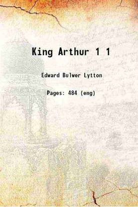 King Arthur Volume 1 1851 [Hardcover]