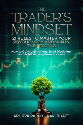 The Trader’s Mindset  - How to Control Emotions, Build Discipline, and Achieve Long-Term Success