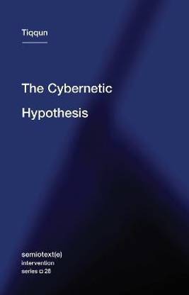 The Cybernetic Hypothesis