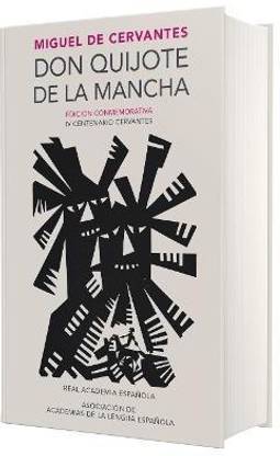Don Quijote de la Mancha (Edicion conmemorativa de la RAE y la ASALE) / Don Quixote de la Mancha. RAE