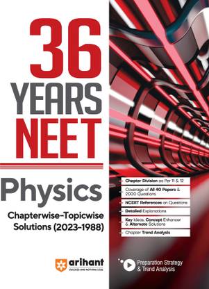 Arihant 36 Years' Chapterwise Topicwise Solutions NEET Physics 1988-2023 Eighth Edition