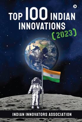 Top 100 Indian Innovations (2023)