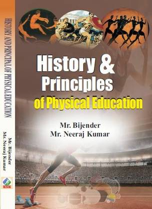History & Principles of Physical Education