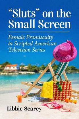 Sluts" on the Small Screen