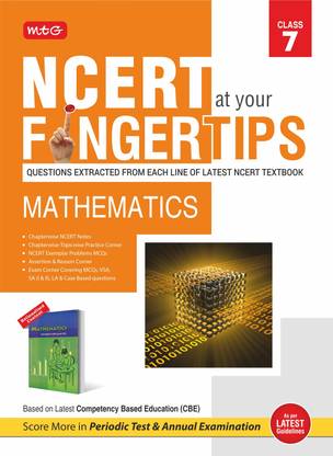 MTG NCERT at your Fingertips Class 7 Mathematics - Chapterwise Topicwise Practice Corner, NCERT Notes & Exemplar Problems MCQs, Assertion & Reason | Based on Latest CBE Pattern