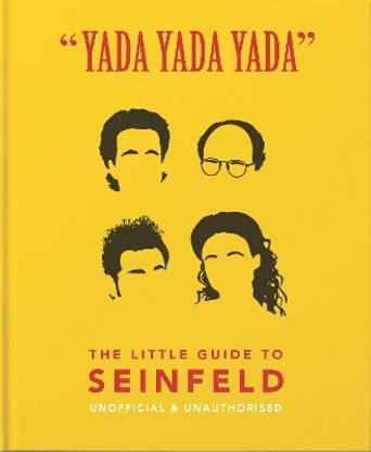 Yada Yada Yada: The Little Guide to Seinfeld