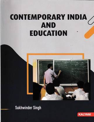 CONTEMPORARY INDIA AND EDUCATION
