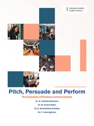 Pitch, Persuade and Perform
The Essentials of Business Communication - Professional Communication in Practice