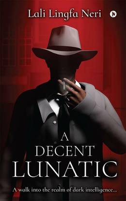 A Decent Lunatic