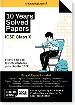 Gurukul by Oswal ICSE 10 Years Solved Papers (Bengali Included) Class 10 Exam 2026 - Year-Wise 2015-2025, Physics, Chemistry, Maths, Biology, History & Civics, Geography, Eng I & II, Eco, CS, HS, ES