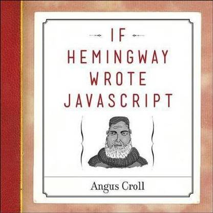 If Hemingway Wrote Javascript