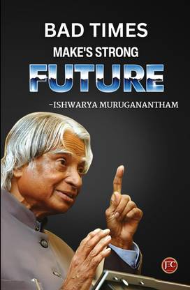 Bad Times Make's
Strong Future