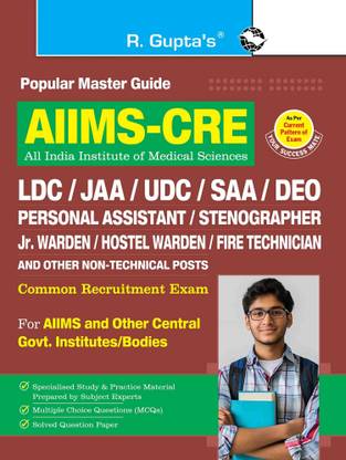 AIIMS-CRE: LDC/JAA/UDC/SAA/DEO/PA/Stenographer & Other Non-Technical Posts Common Recruitment Examination Guide