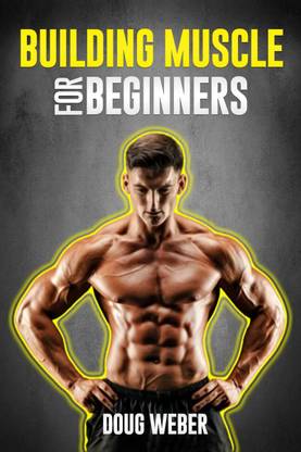 Building Muscle for Beginners