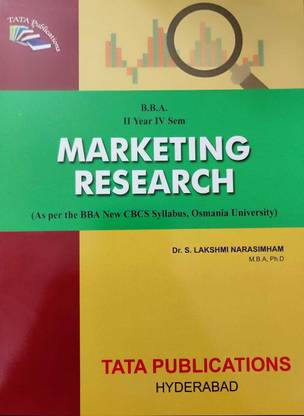 MARKETING RESEARCH ( As Per the BBA New CBCS Syllabus, Osmania University) B.B.A II YEAR IV Sem