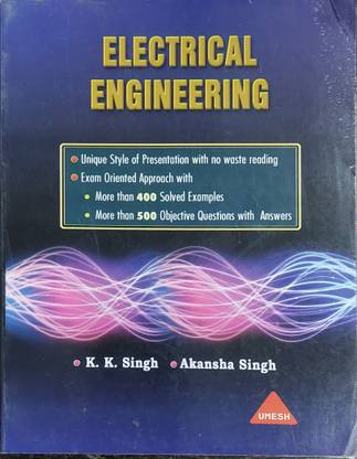 Electrical Engineering by K.K. Singh, Akansha Singh