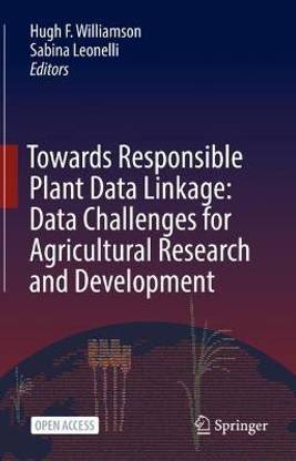 Towards Responsible Plant Data Linkage: Data Challenges for Agricultural Research and Development