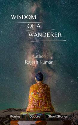 Wisdom of A Wanderer