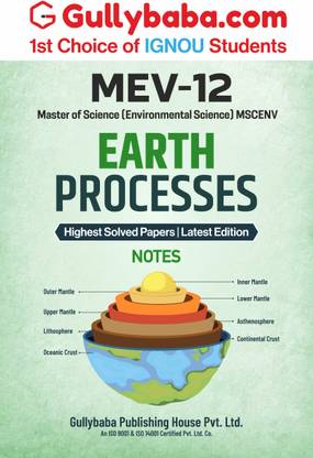 IGNOU MSCENV 1st Sem MEV-12 Earth Processes in English - Latest Edition IGNOU Help Book with Solved Previous Year's Question Papers and Important Exam Notes