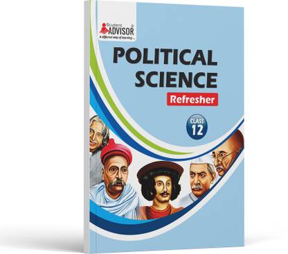 Student Advisor Political Science Class 12  - All in one Political Science class 12 Refresher by Student Advisor