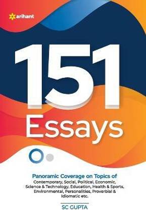 151 Essays  - 151 Essays For All Competitive Exams Like Ias Upsc Etc